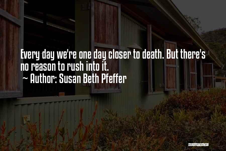 Closer To Death Quotes By Susan Beth Pfeffer