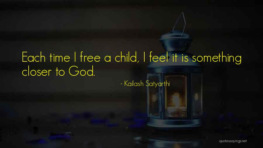 Closer To Free Quotes By Kailash Satyarthi Closer To Free Quotes By Kailash Satyarthi