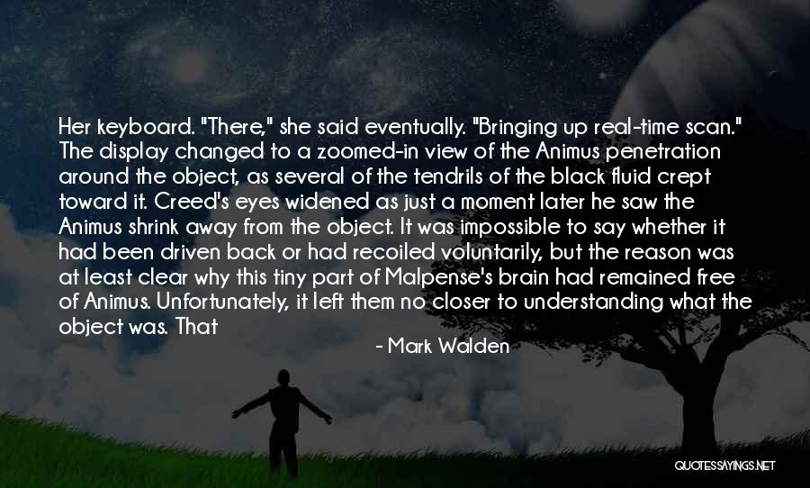 Closer To Free Quotes By Mark Walden Closer To Free Quotes By Mark Walden