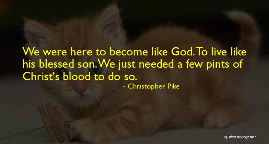 Closer To God Quotes By Christopher Pike Closer To God Quotes By Christopher Pike