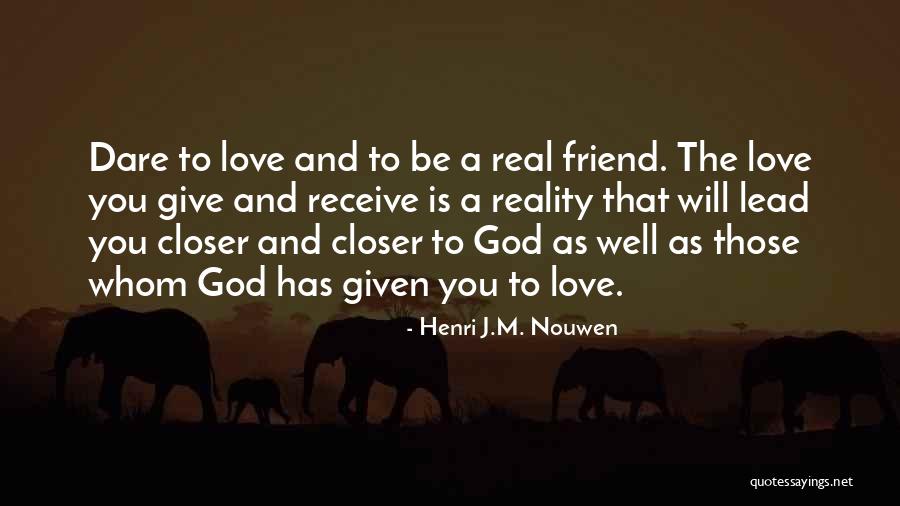 Closer To God Quotes By Henri J.M. Nouwen