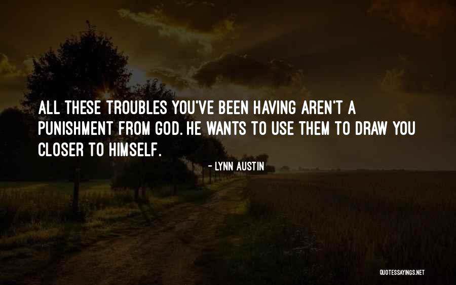 Closer To God Quotes By Lynn Austin