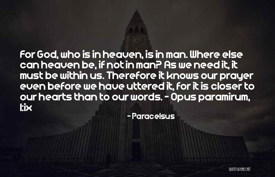 Closer To God Quotes By Paracelsus