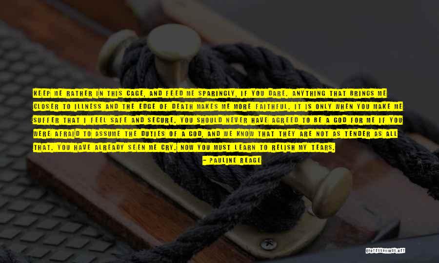 Closer To God Quotes By Pauline Reage Closer To God Quotes By Pauline Reage