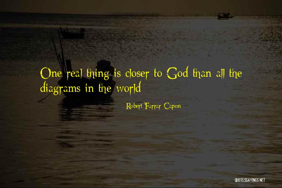 Closer To God Quotes By Robert Farrar Capon