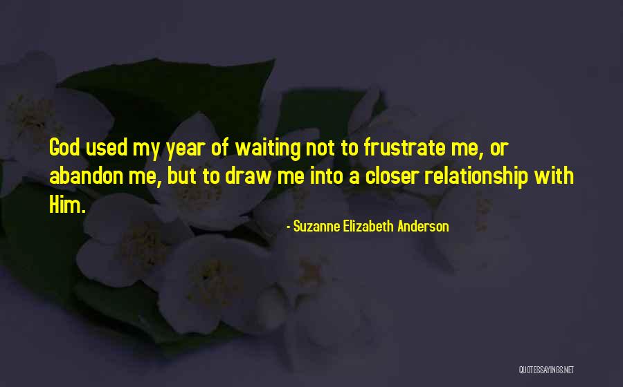 Closer To God Quotes By Suzanne Elizabeth Anderson