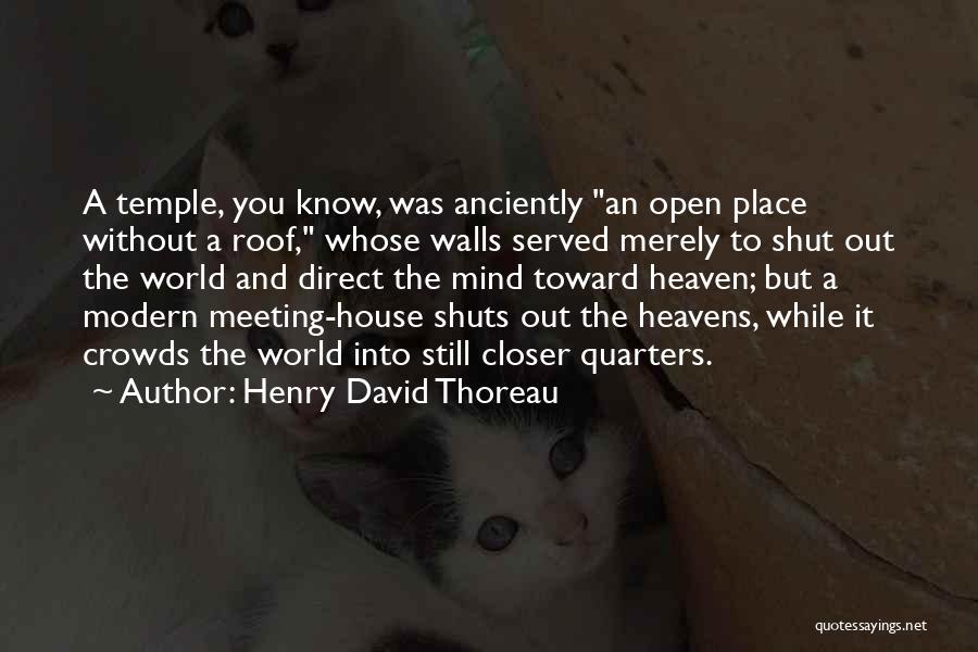 Closer To Heaven Quotes By Henry David Thoreau