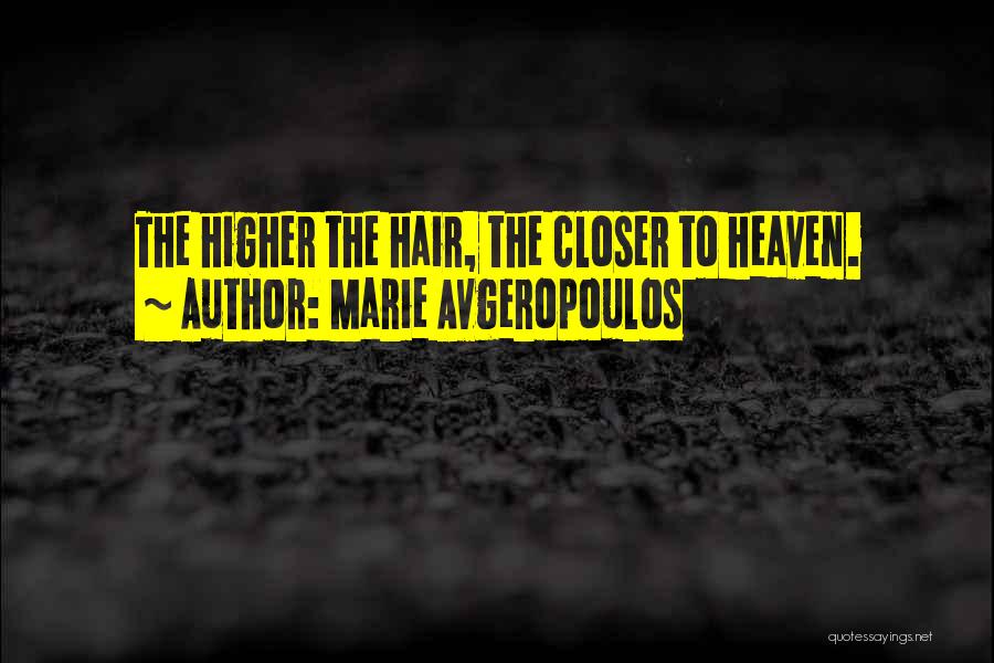 Closer To Heaven Quotes By Marie Avgeropoulos