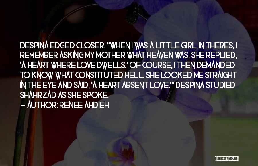 Closer To Heaven Quotes By Renee Ahdieh