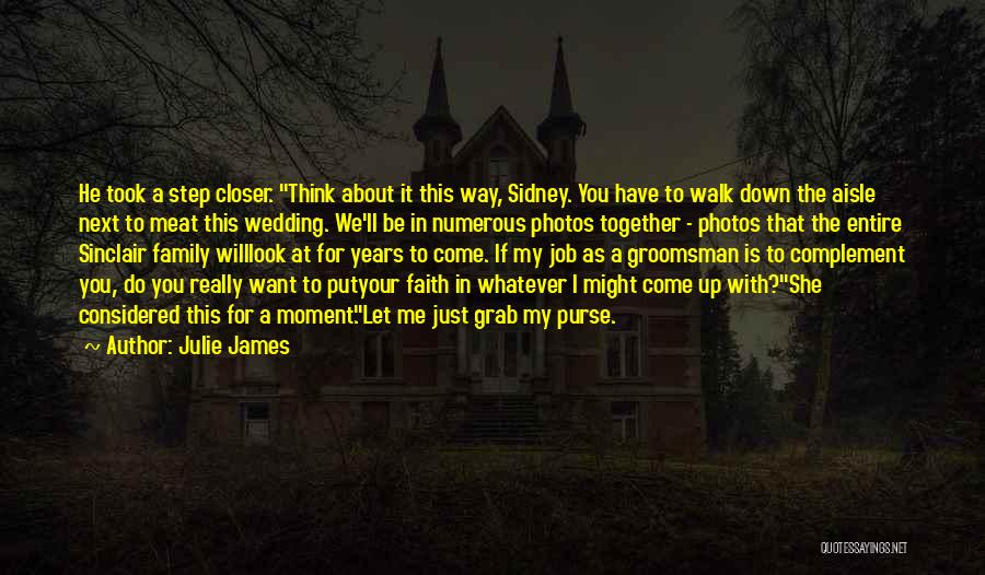 Closer To Me Quotes By Julie James