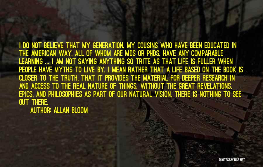 Closer To Nature Quotes By Allan Bloom