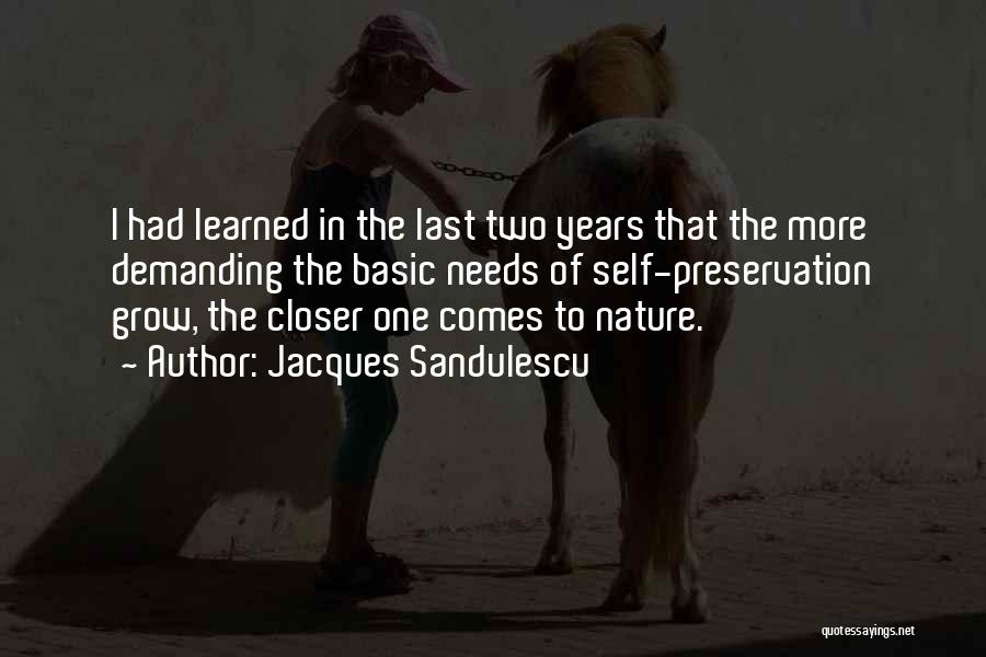 Closer To Nature Quotes By Jacques Sandulescu