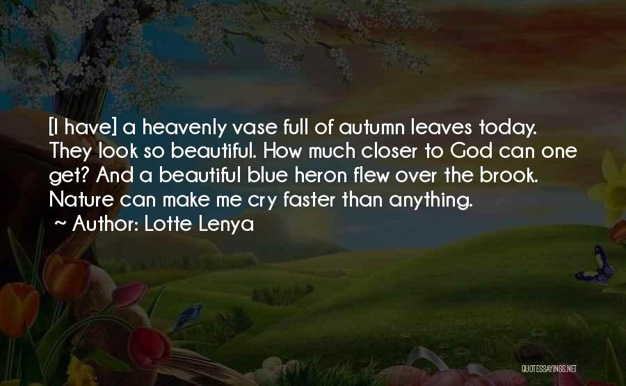 Closer To Nature Quotes By Lotte Lenya