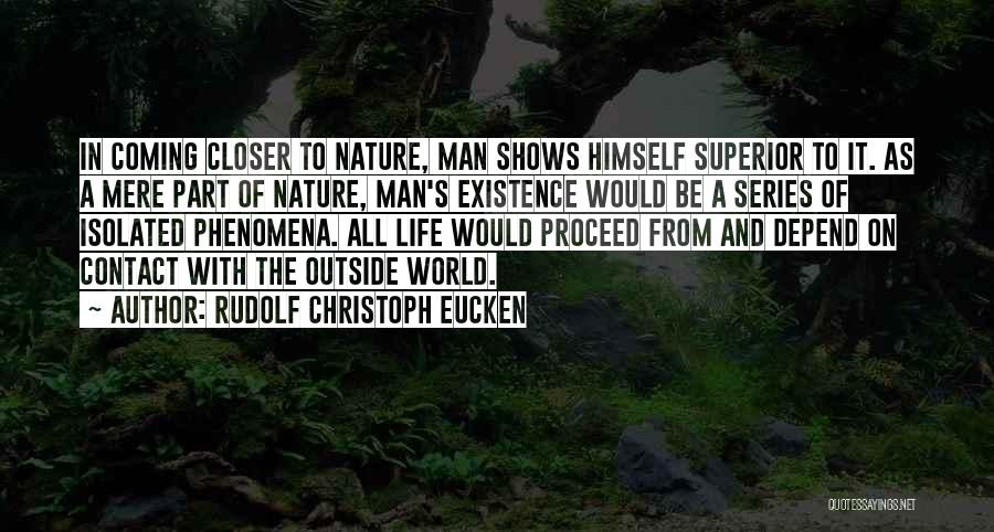 Closer To Nature Quotes By Rudolf Christoph Eucken