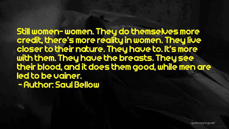 Closer To Nature Quotes By Saul Bellow