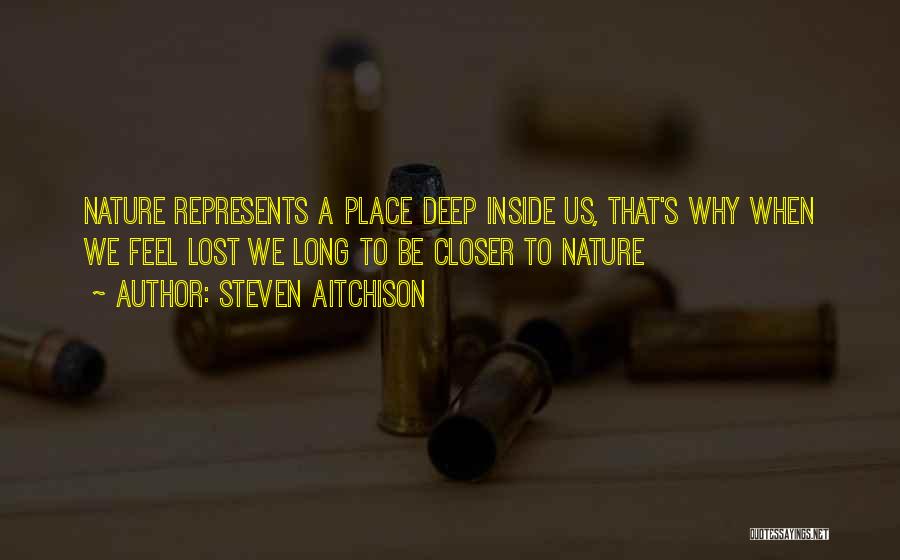 Closer To Nature Quotes By Steven Aitchison