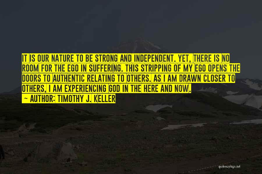Closer To Nature Quotes By Timothy J. Keller