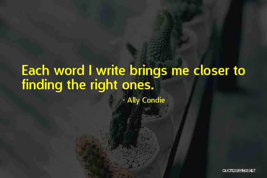 Closer To Quotes By Ally Condie