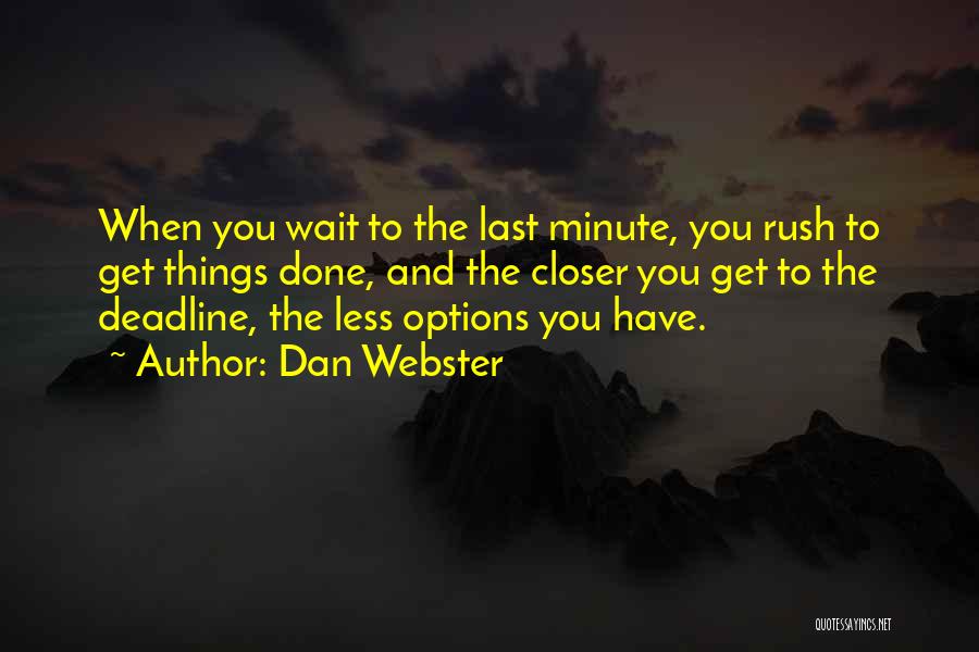 Closer To Quotes By Dan Webster