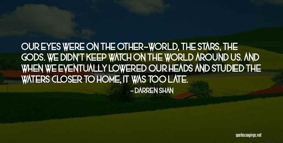 Closer To Quotes By Darren Shan