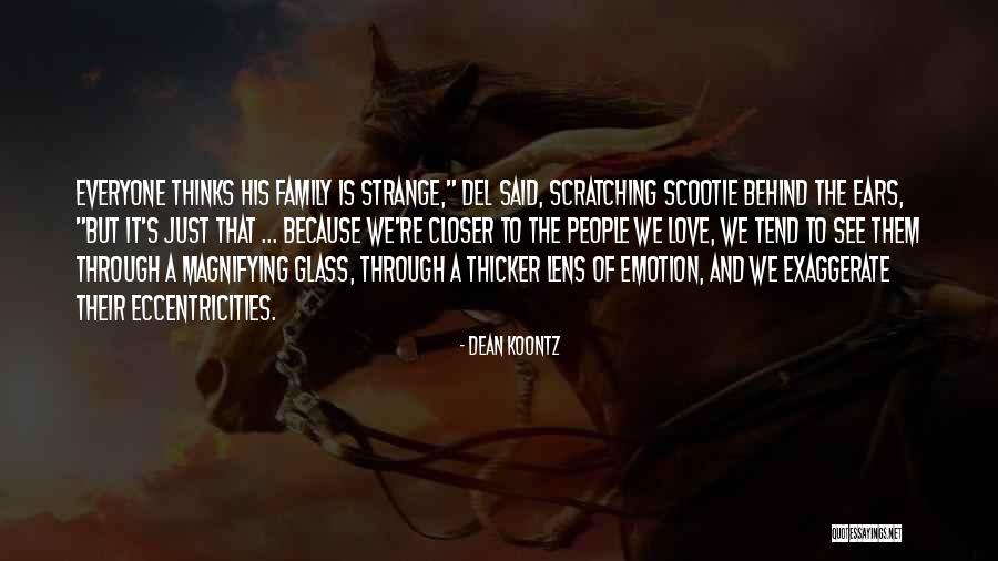 Closer To Quotes By Dean Koontz