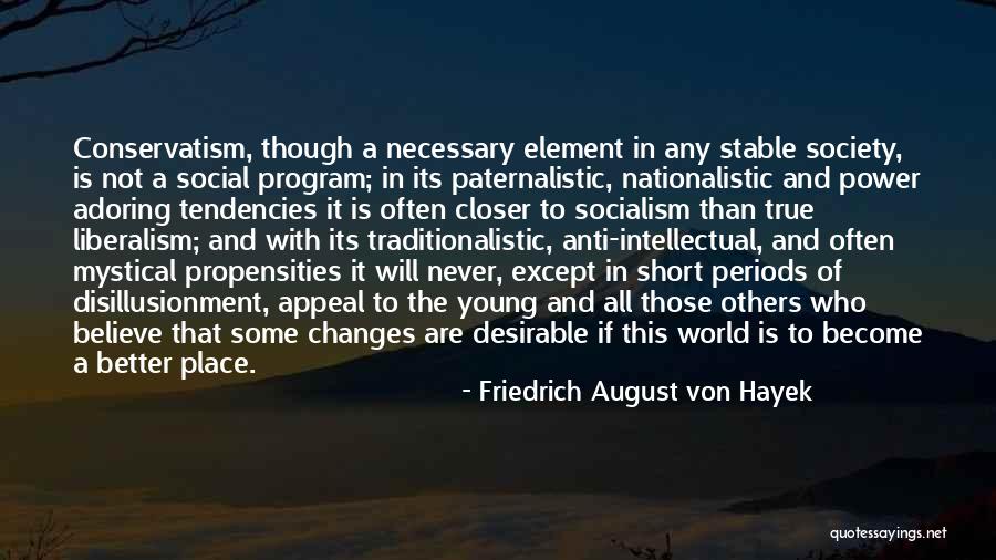 Closer To Quotes By Friedrich August Von Hayek Closer To Quotes By Friedrich August Von Hayek