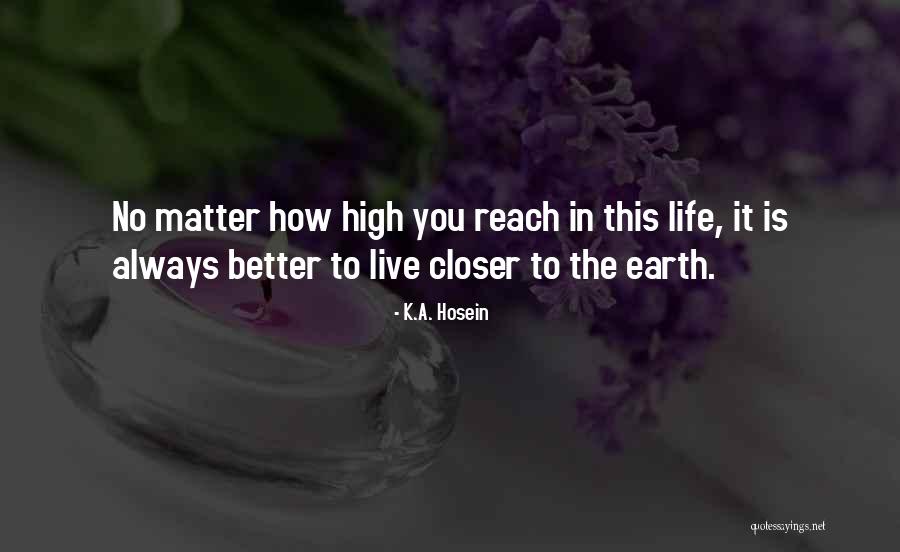 Closer To Quotes By K.A. Hosein Closer To Quotes By K.A. Hosein