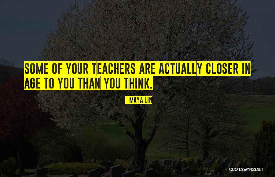 Closer To Quotes By Maya Lin Closer To Quotes By Maya Lin