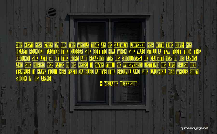 Closer To Quotes By Melanie Dickerson Closer To Quotes By Melanie Dickerson