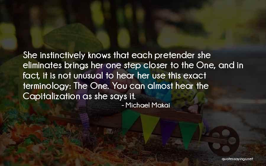 Closer To Quotes By Michael Makai Closer To Quotes By Michael Makai
