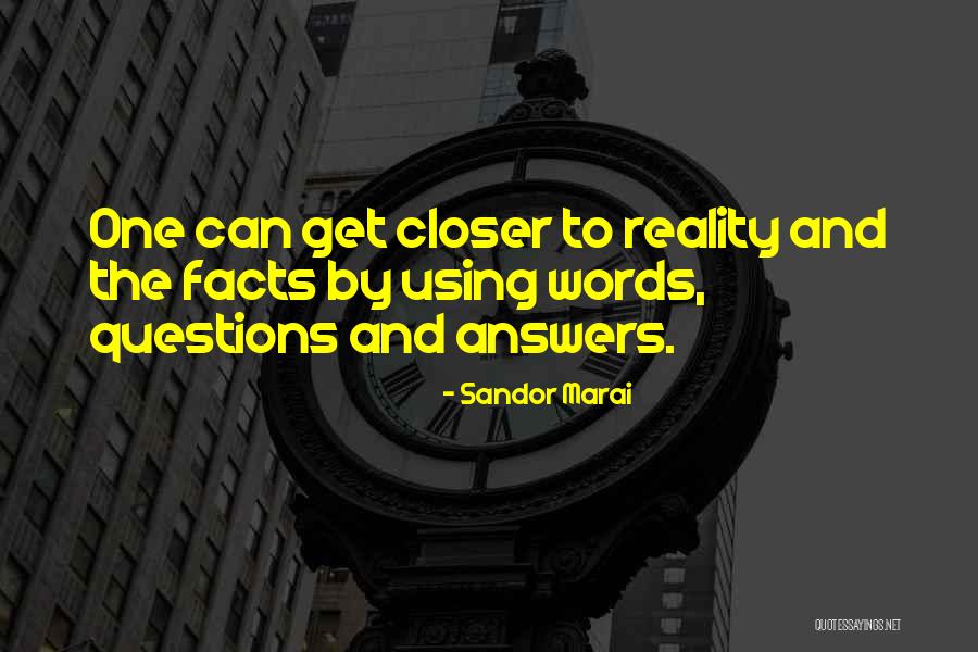 Closer To Quotes By Sandor Marai