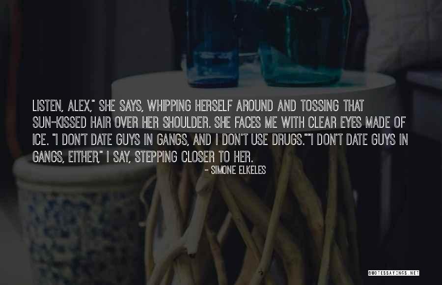 Closer To Quotes By Simone Elkeles Closer To Quotes By Simone Elkeles