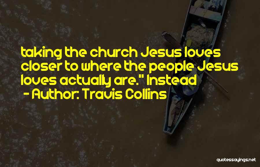 Closer To Quotes By Travis Collins