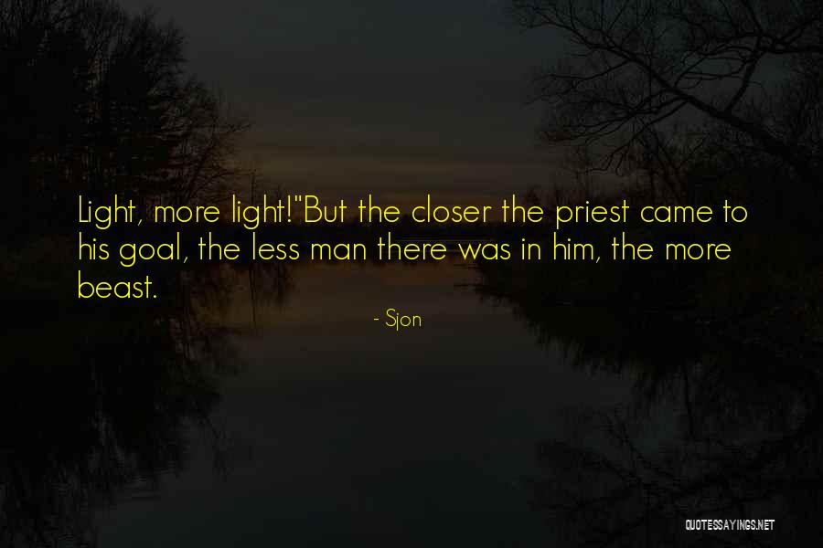 Closer To Your Goal Quotes By Sjon Closer To Your Goal Quotes By Sjon