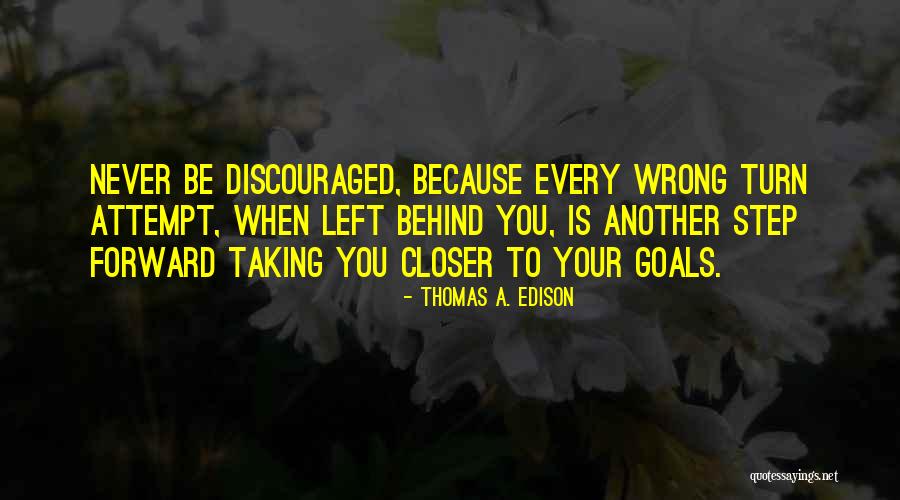 Closer To Your Goal Quotes By Thomas A. Edison Closer To Your Goal Quotes By Thomas A. Edison
