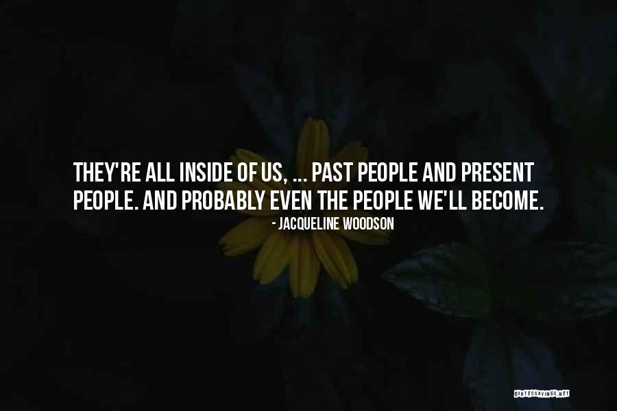 Closeries Quotes By Jacqueline Woodson Closeries Quotes By Jacqueline Woodson