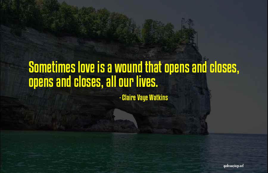 Closes Quotes By Claire Vaye Watkins Closes Quotes By Claire Vaye Watkins