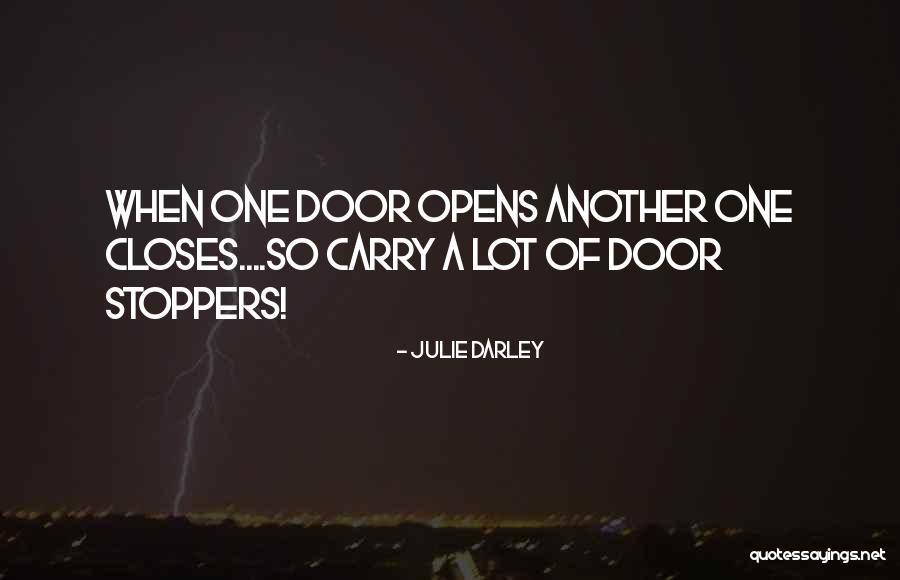 Closes Quotes By Julie Darley Closes Quotes By Julie Darley