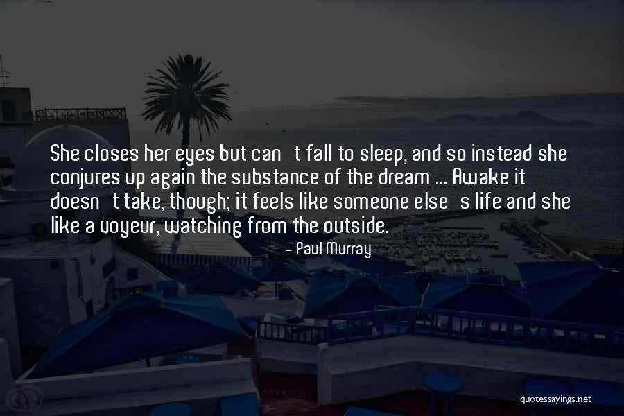 Closes Quotes By Paul Murray Closes Quotes By Paul Murray