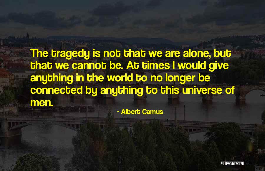 Closet Monster Quotes By Albert Camus