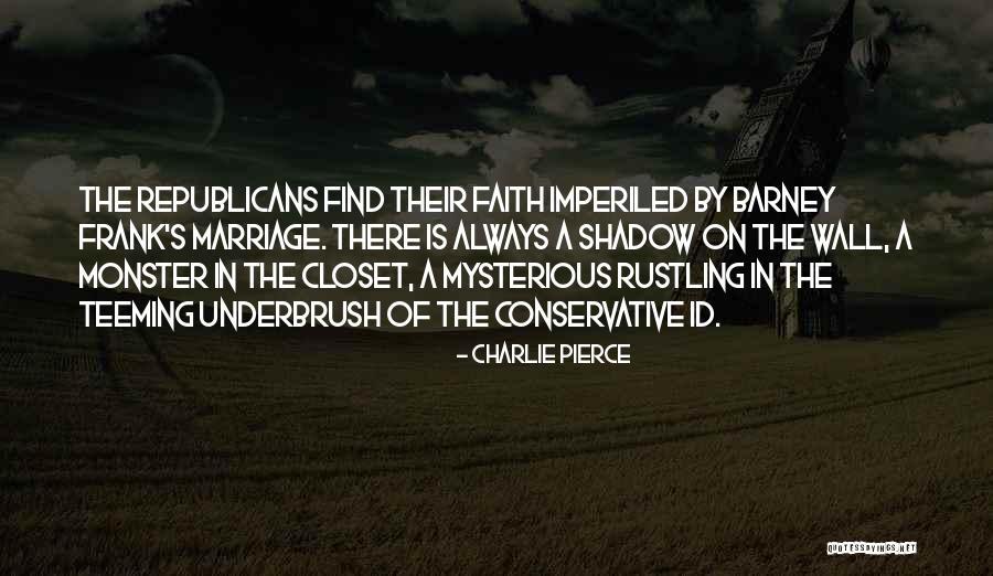 Closet Monster Quotes By Charlie Pierce