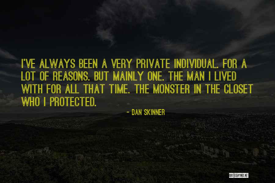 Closet Monster Quotes By Dan Skinner