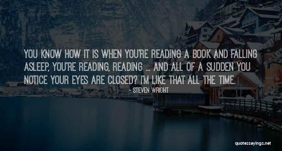Closet Monster Quotes By Steven Wright