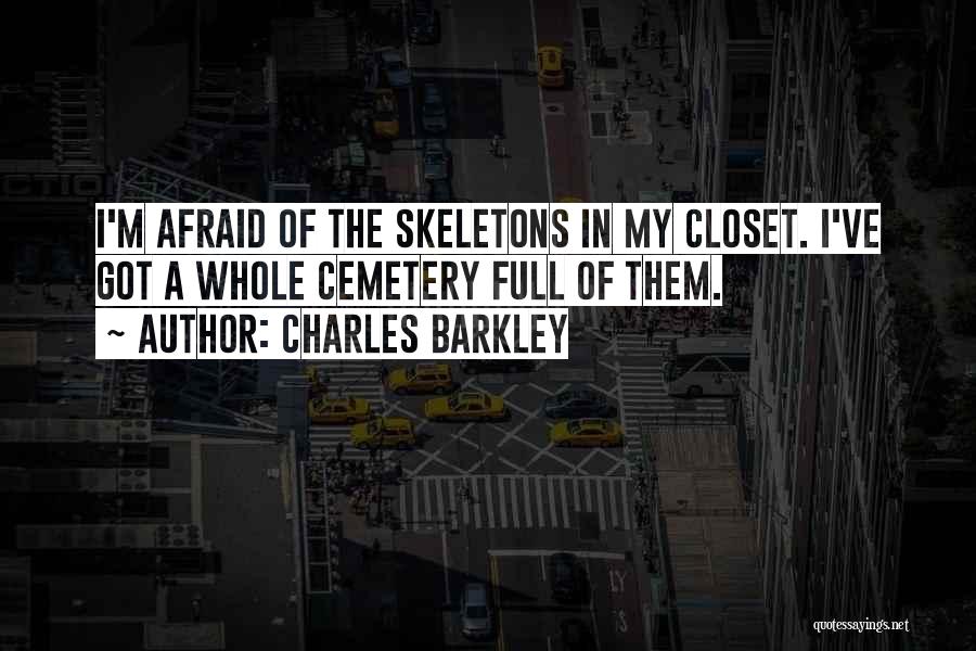 Closet Quotes By Charles Barkley