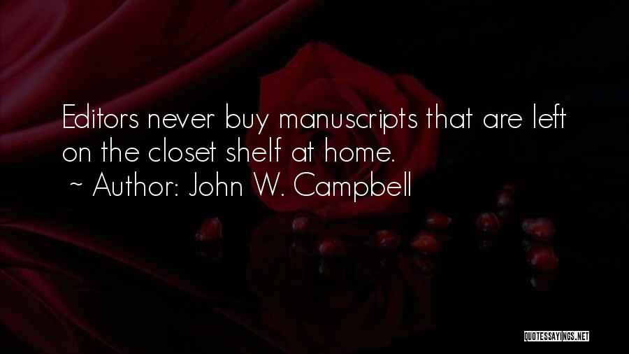 Closet Quotes By John W. Campbell