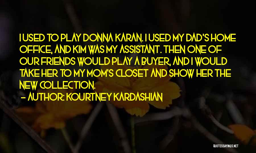 Closet Quotes By Kourtney Kardashian