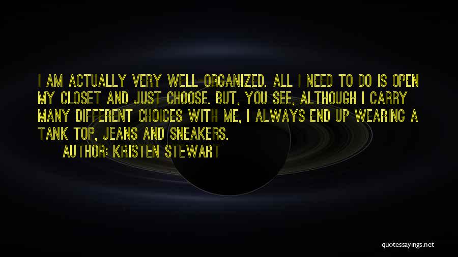 Closet Quotes By Kristen Stewart