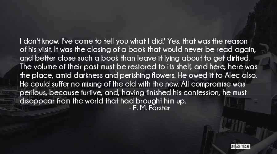 Closing A Book Quotes By E. M. Forster