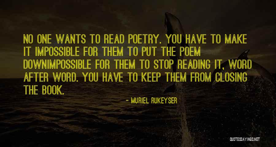 Closing A Book Quotes By Muriel Rukeyser