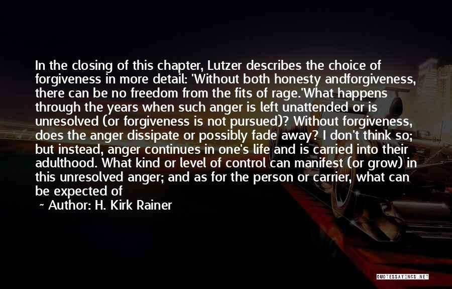 Closing A Chapter In Your Life Quotes By H. Kirk Rainer